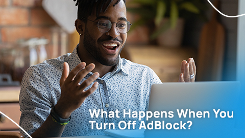 What Happens When You Turn Off AdBlock?